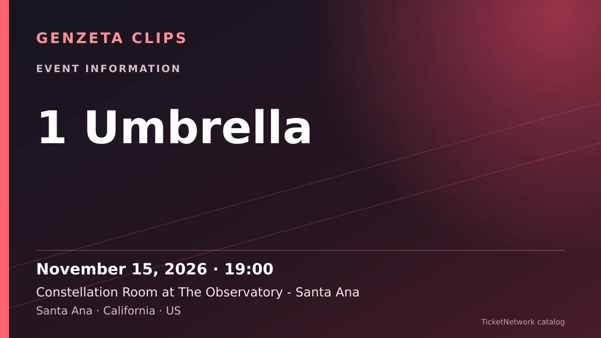 Event information graphic for 1 Umbrella at Constellation Room at The Observatory - Santa Ana
