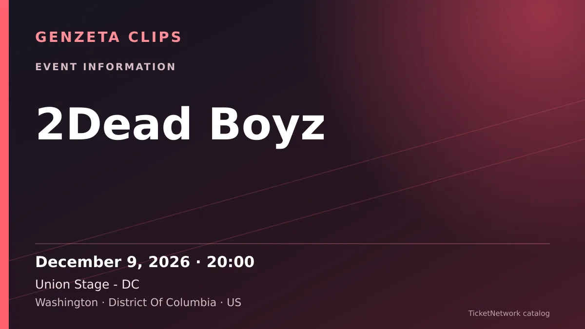 Event information graphic for 2Dead Boyz at Union Stage - DC