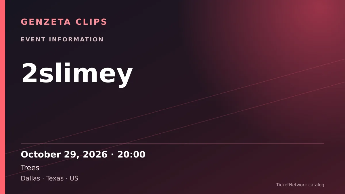 Event information graphic for 2slimey at Trees