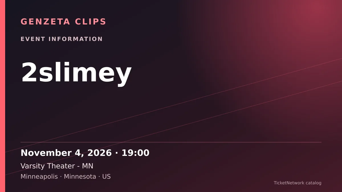 Event information graphic for 2slimey at Varsity Theater - MN