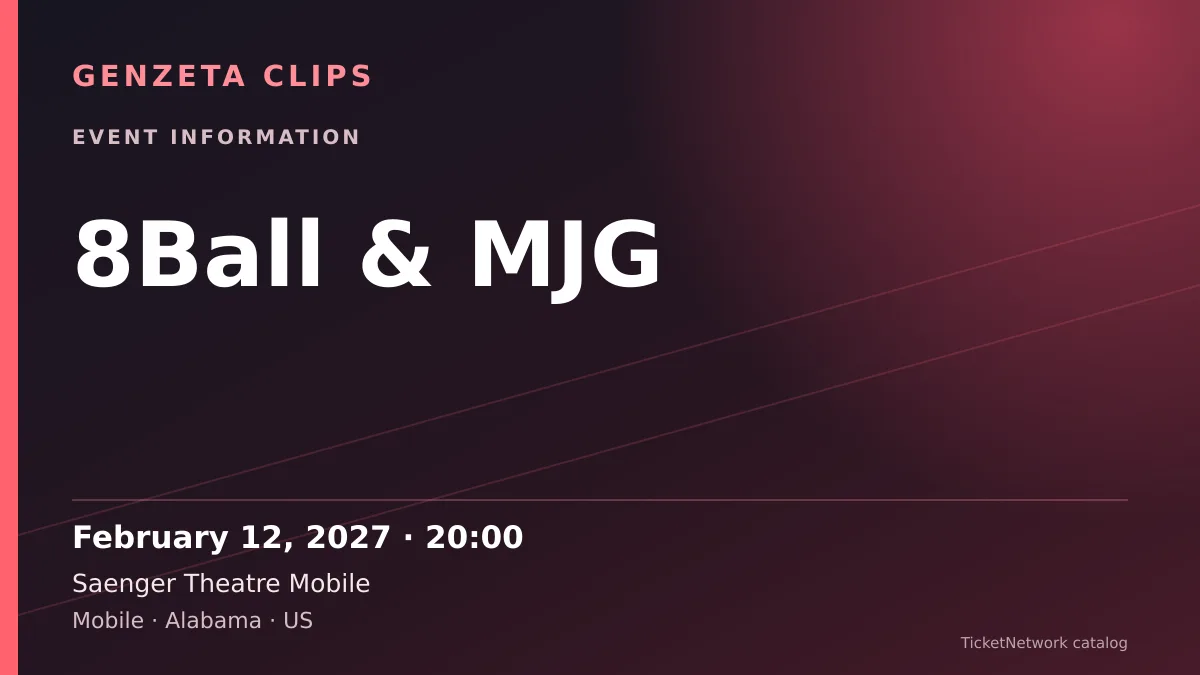 Event information graphic for 8Ball & MJG at Saenger Theatre Mobile