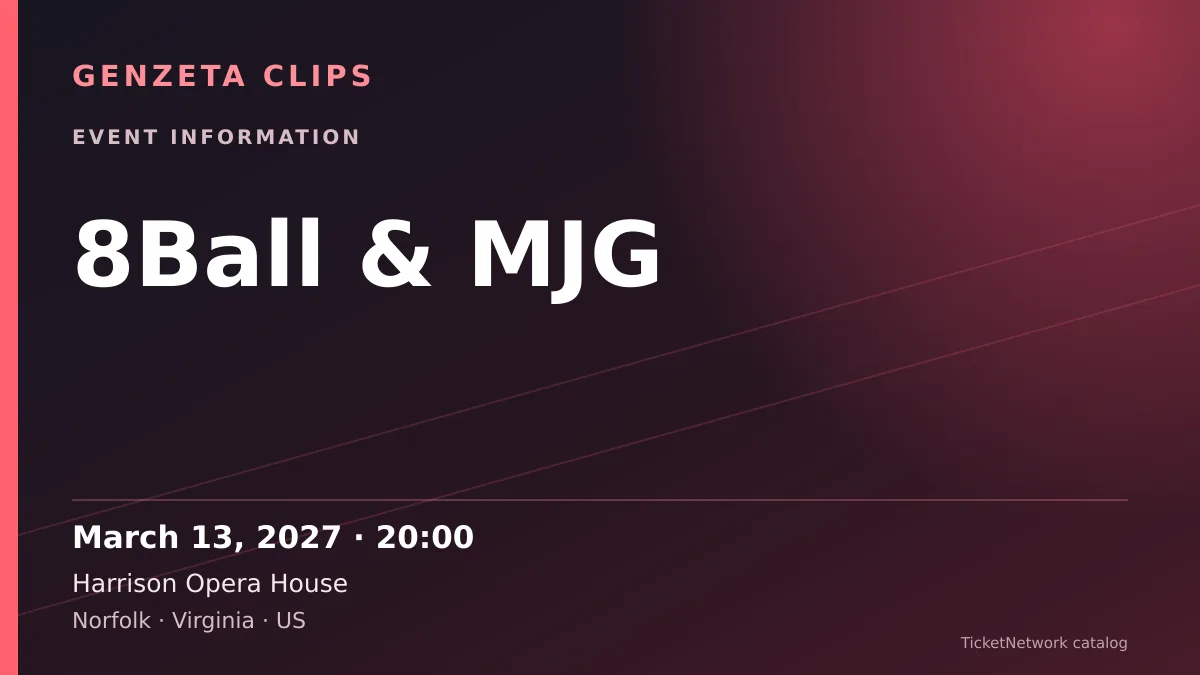 Event information graphic for 8Ball & MJG at Harrison Opera House