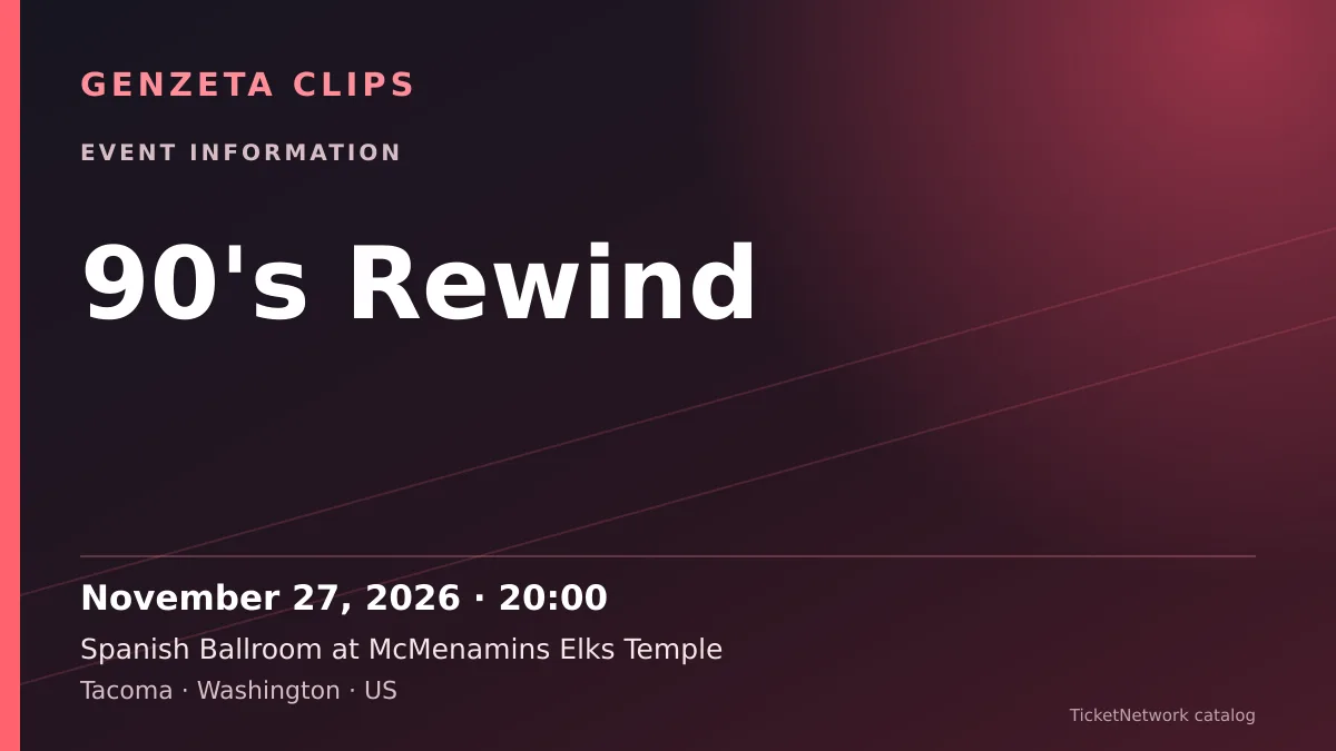 Event information graphic for 90's Rewind at Spanish Ballroom at McMenamins Elks Temple