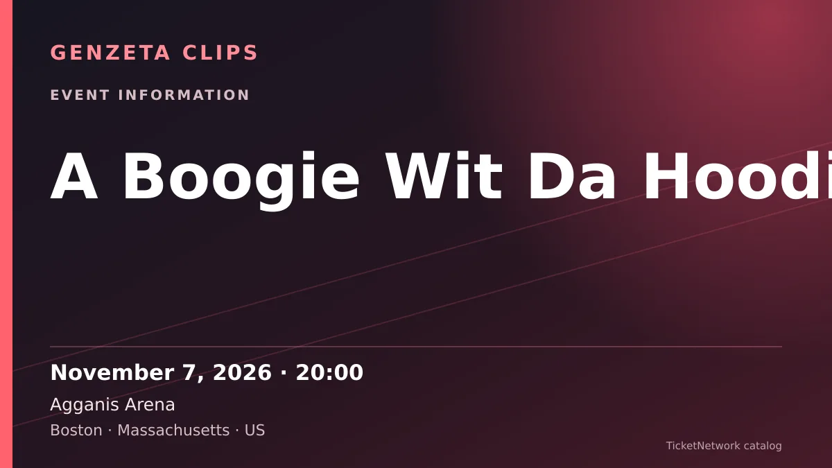 Event information graphic for A Boogie Wit Da Hoodie at Agganis Arena