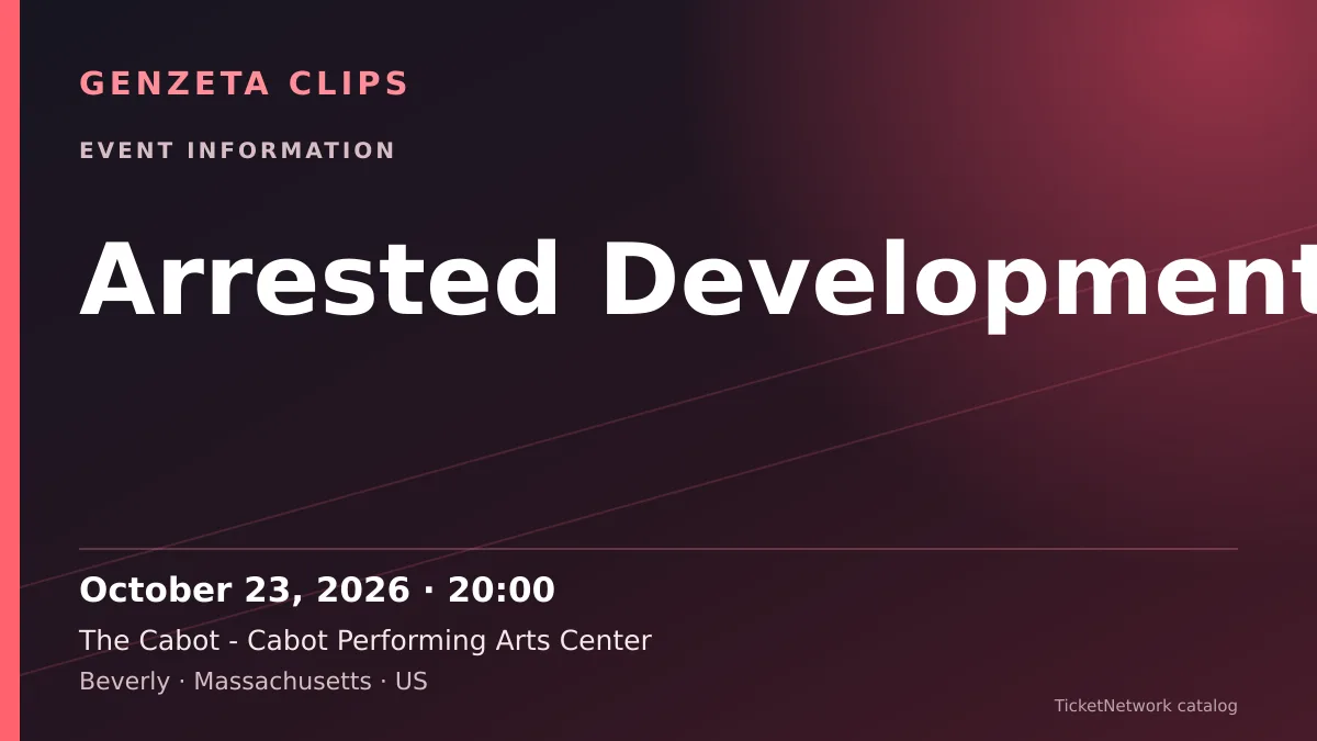 Event information graphic for Arrested Development at The Cabot - Cabot Performing Arts Center