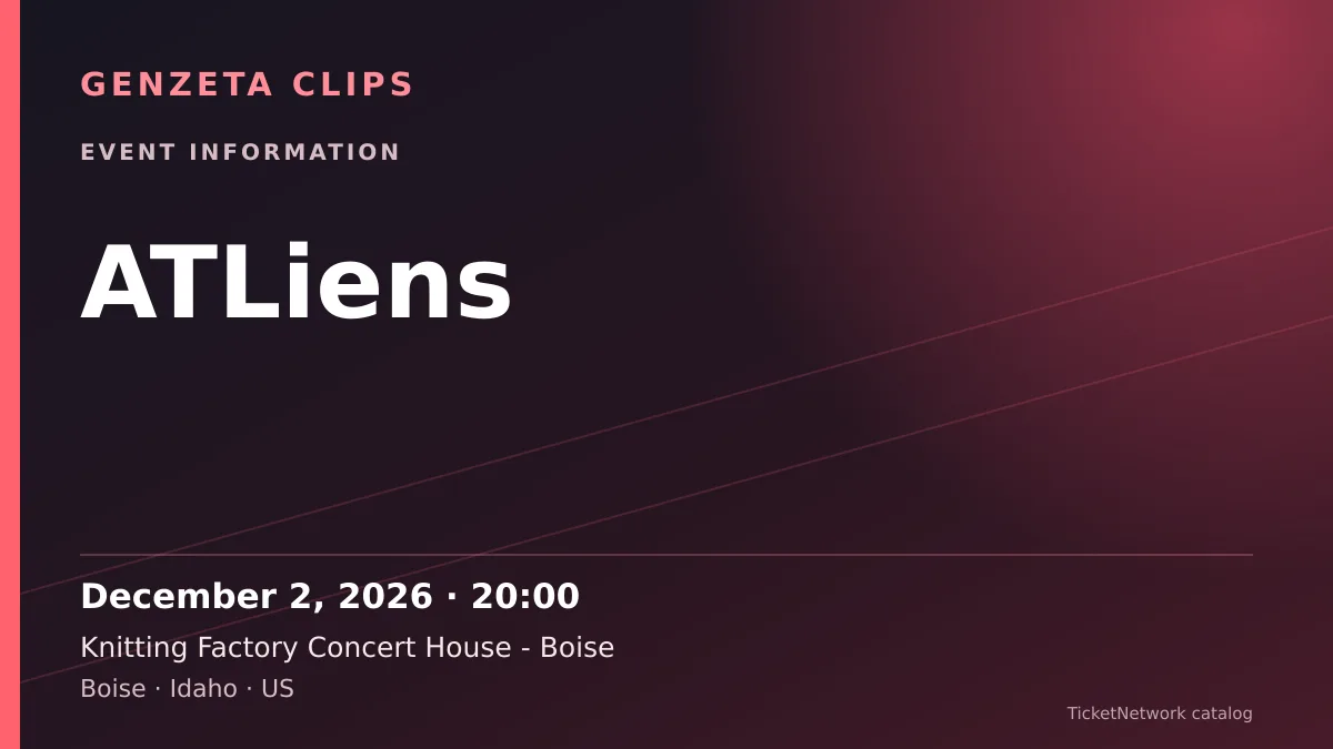 Event information graphic for ATLiens at Knitting Factory Concert House - Boise