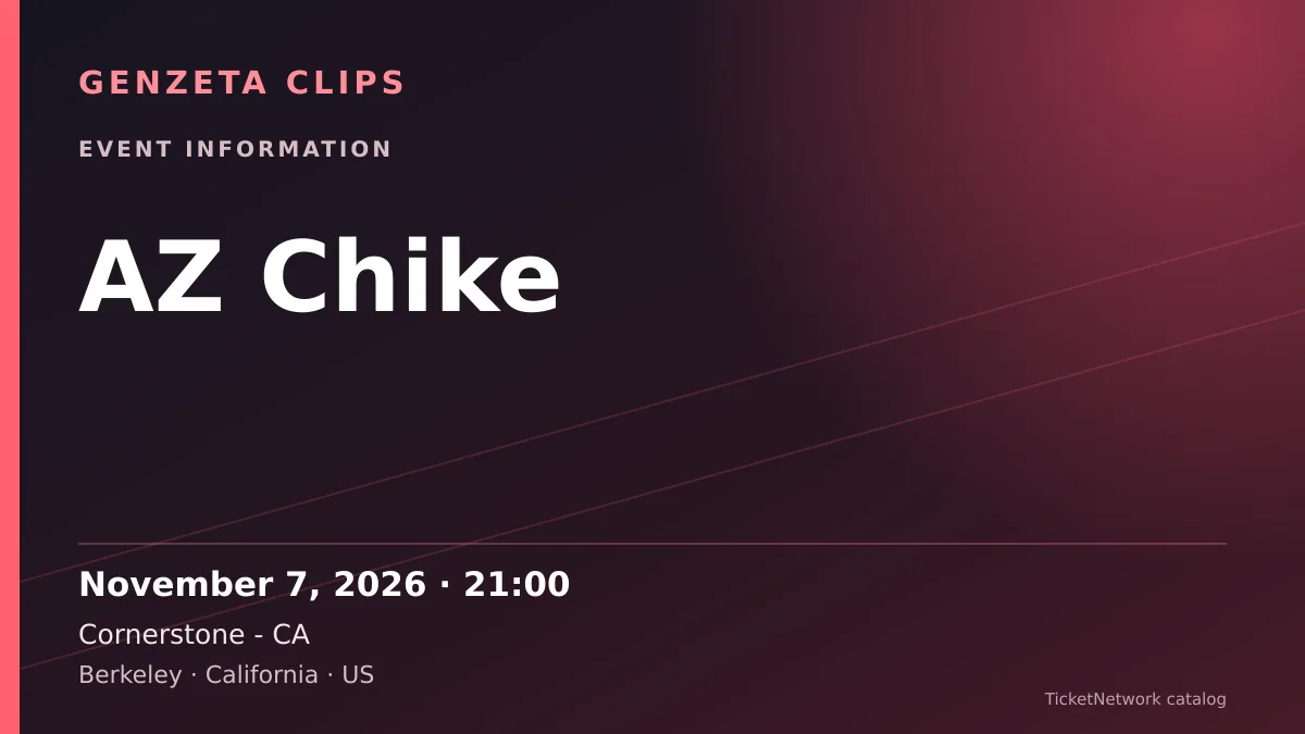 Event information graphic for AZ Chike at Cornerstone - CA