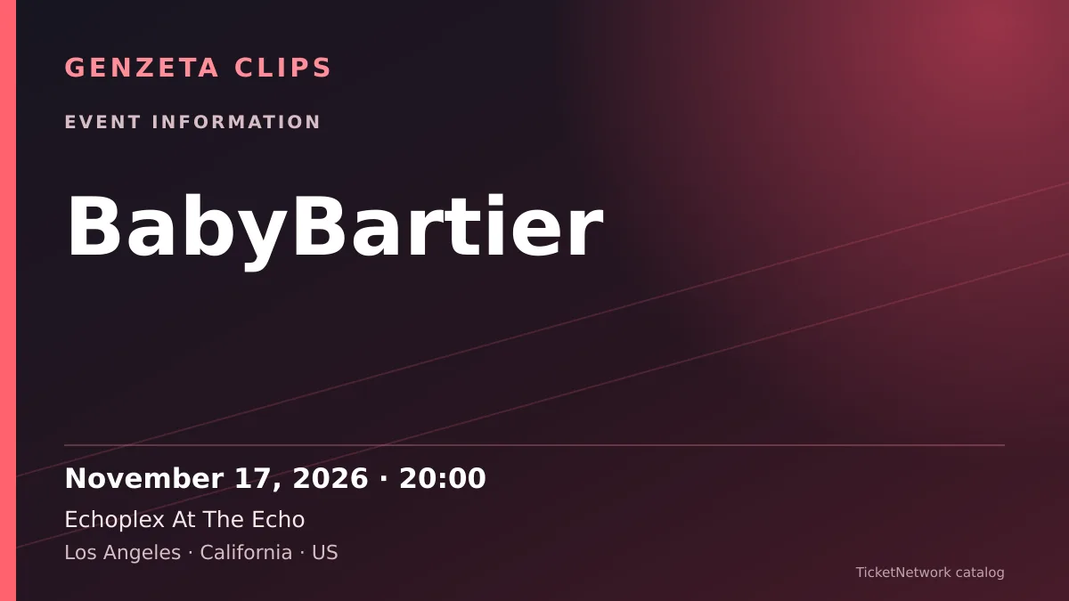 Event information graphic for BabyBartier at Echoplex At The Echo