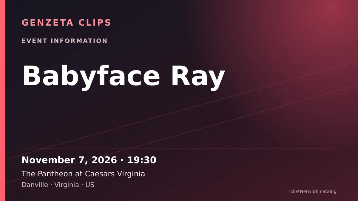 Event information graphic for Babyface Ray at The Pantheon at Caesars Virginia