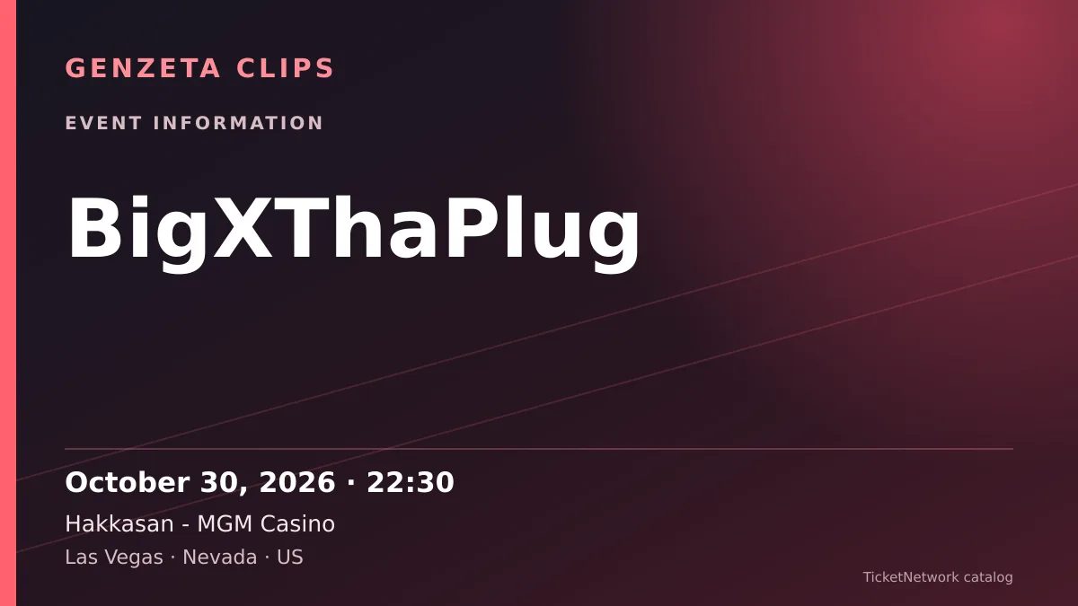 Event information graphic for BigXThaPlug at Hakkasan - MGM Casino