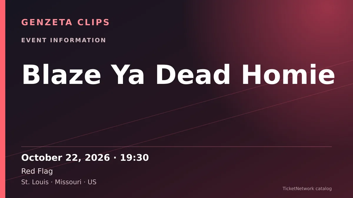 Event information graphic for Blaze Ya Dead Homie at Red Flag