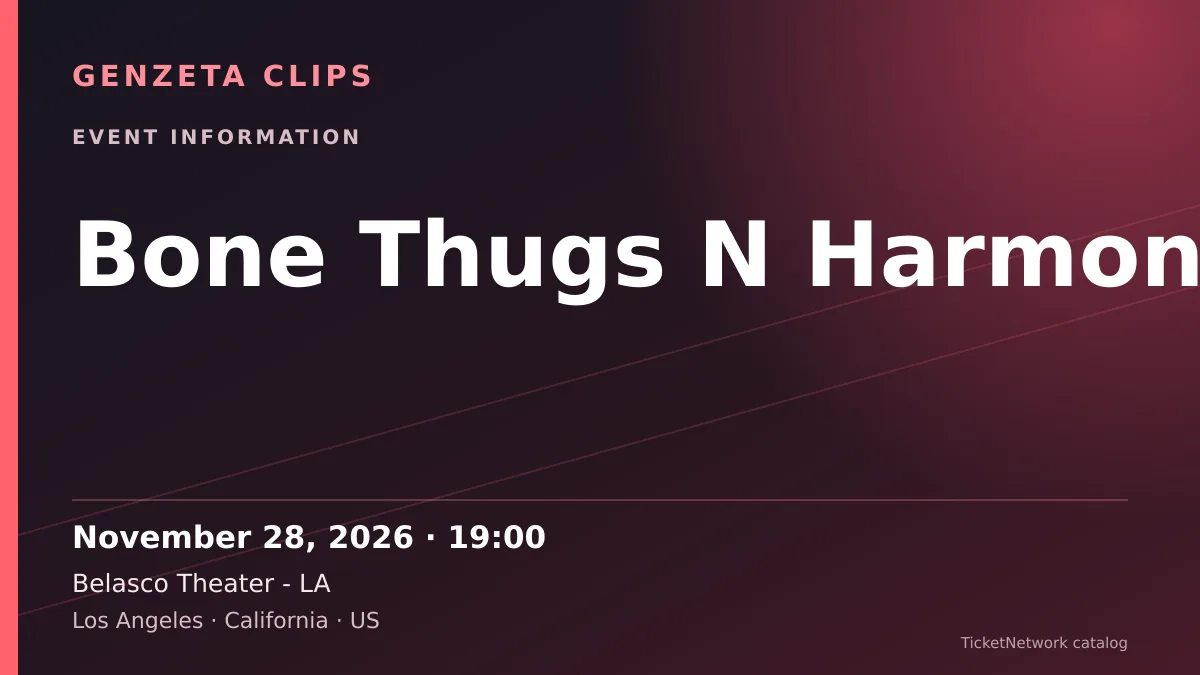 Event information graphic for Bone Thugs N Harmony at Belasco Theater - LA