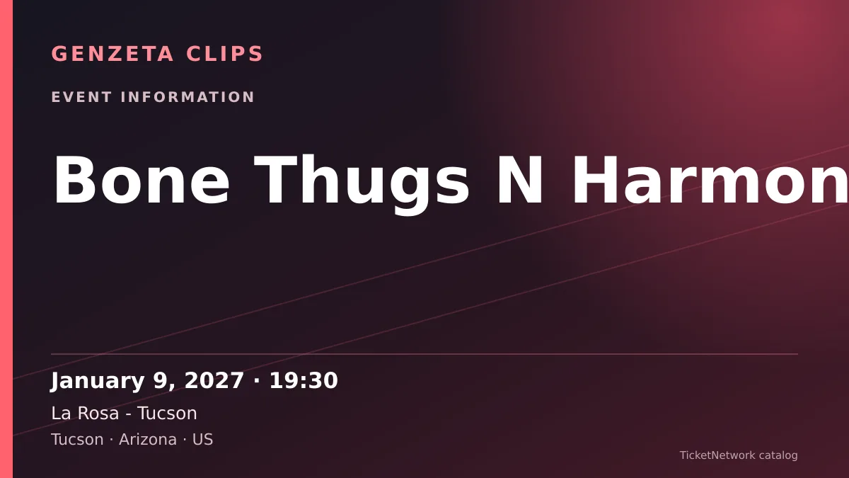 Event information graphic for Bone Thugs N Harmony at La Rosa - Tucson