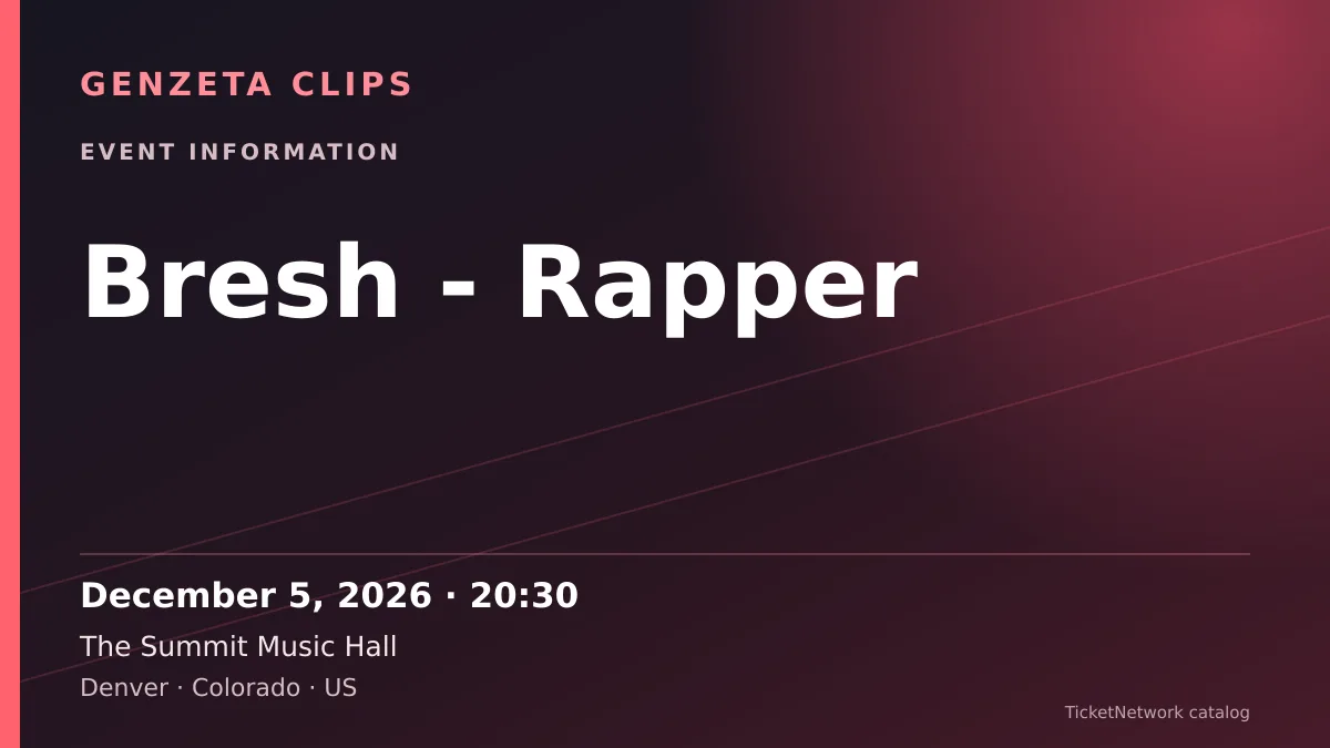 Event information graphic for Bresh - Rapper at The Summit Music Hall