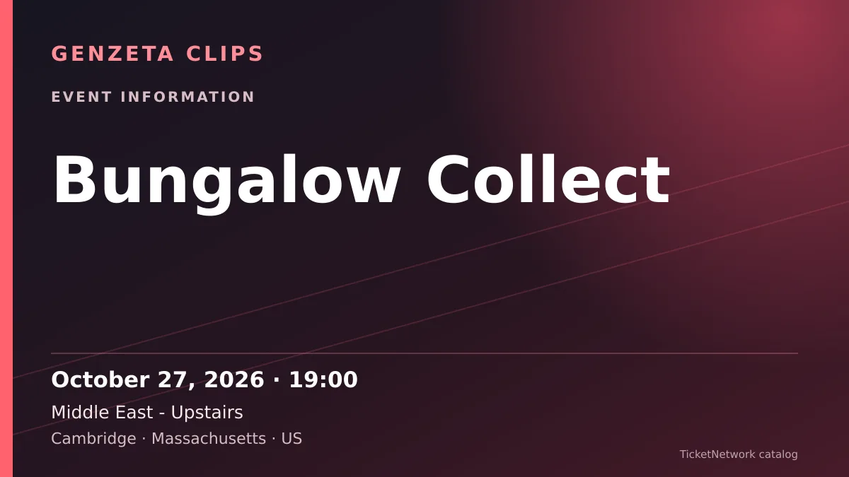 Event information graphic for Bungalow Collect at Middle East - Upstairs