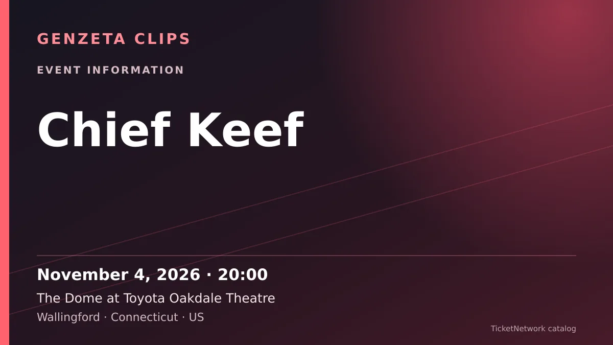 Event information graphic for Chief Keef at The Dome at Toyota Oakdale Theatre