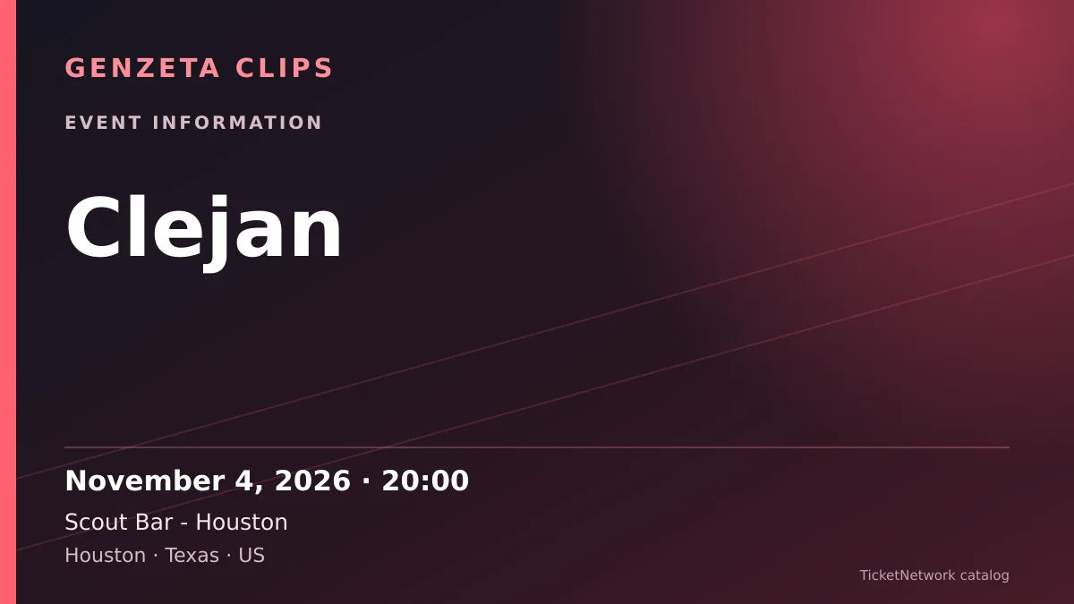 Event information graphic for Clejan at Scout Bar - Houston