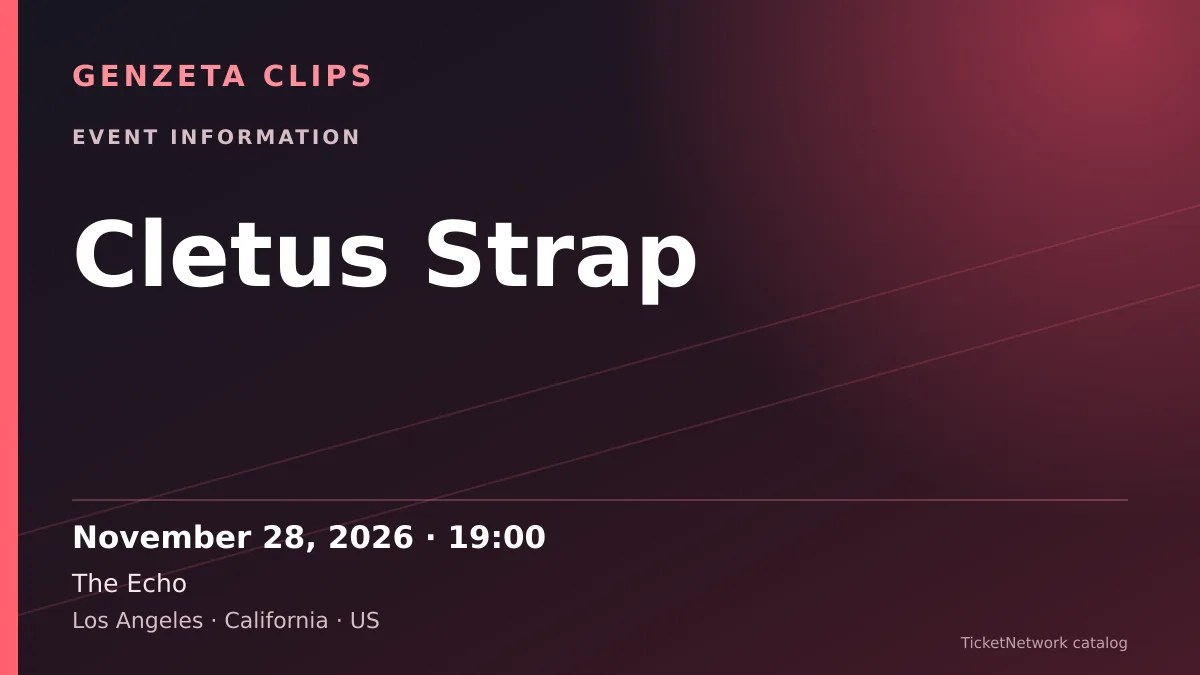 Event information graphic for Cletus Strap at The Echo
