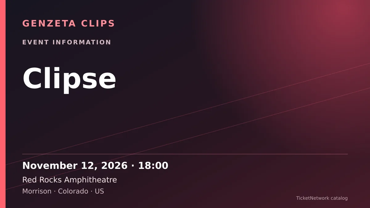 Event information graphic for Clipse at Red Rocks Amphitheatre