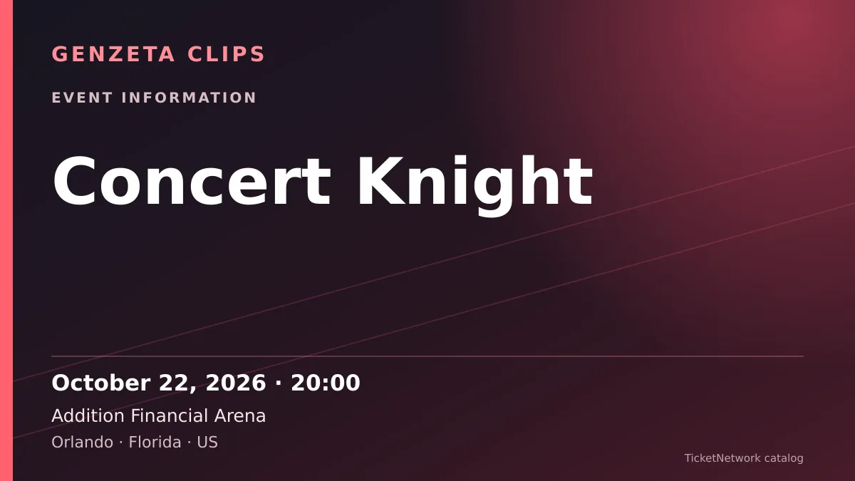 Event information graphic for Concert Knight at Addition Financial Arena
