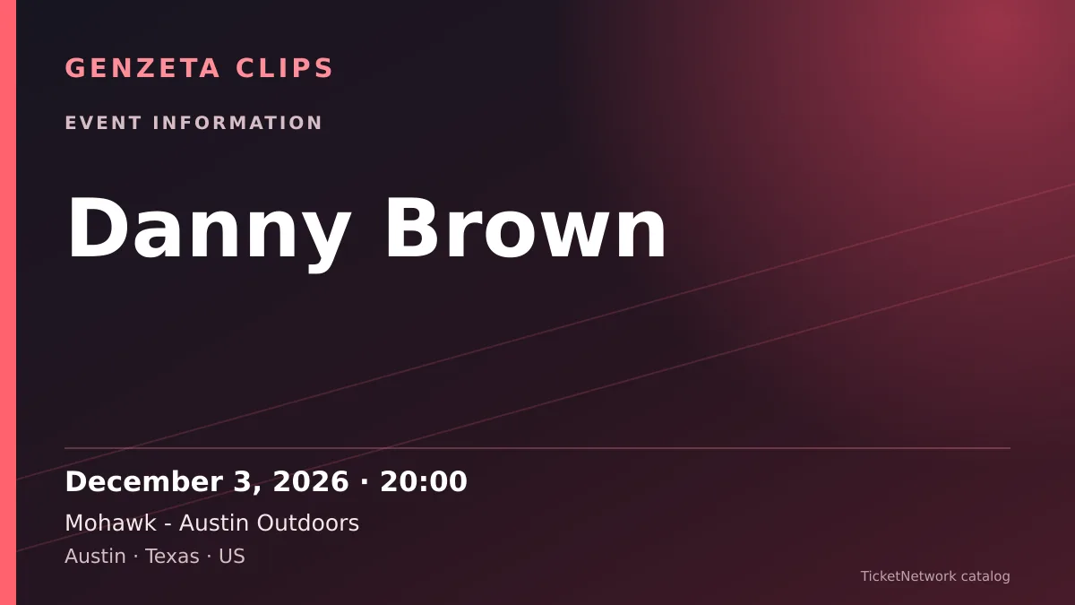 Event information graphic for Danny Brown at Mohawk - Austin Outdoors