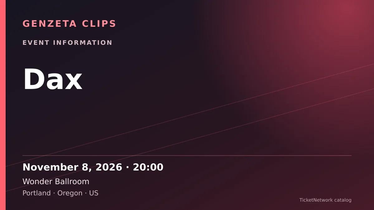 Event information graphic for Dax at Wonder Ballroom