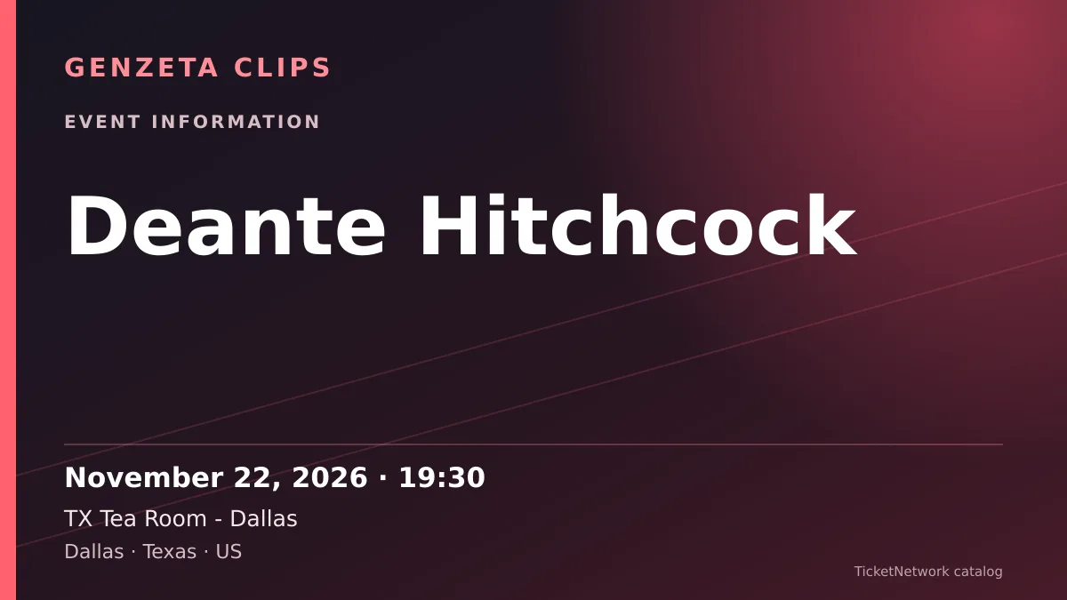Event information graphic for Deante Hitchcock at TX Tea Room - Dallas
