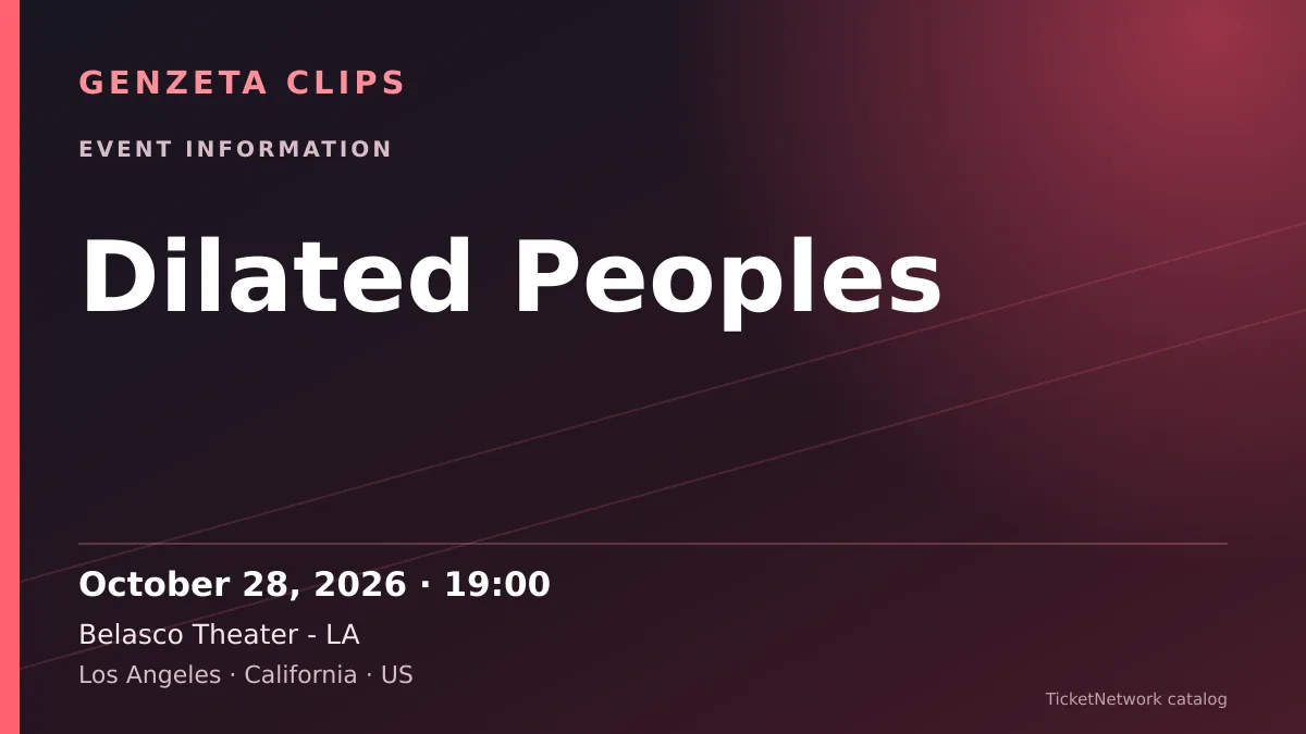 Event information graphic for Dilated Peoples at Belasco Theater - LA