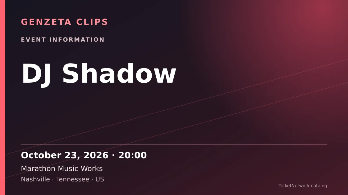 Event information graphic for DJ Shadow at Marathon Music Works