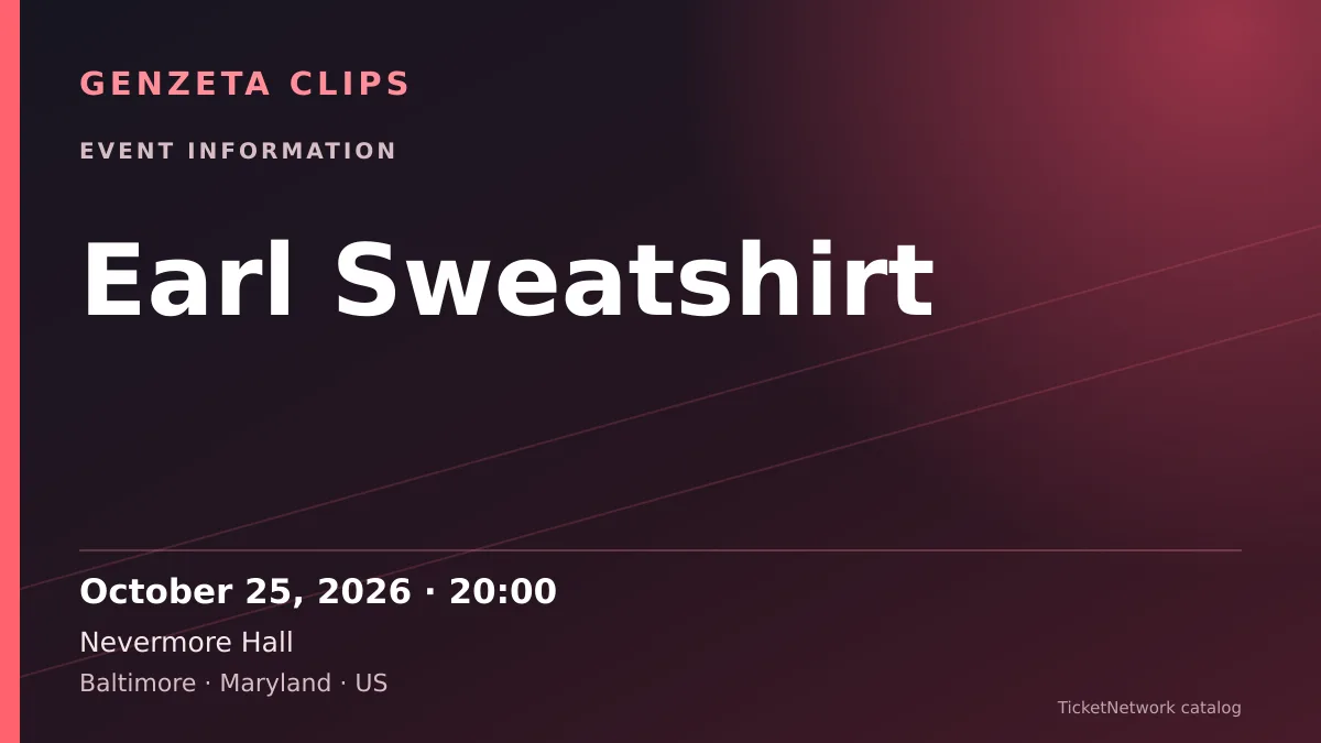 Event information graphic for Earl Sweatshirt at Nevermore Hall