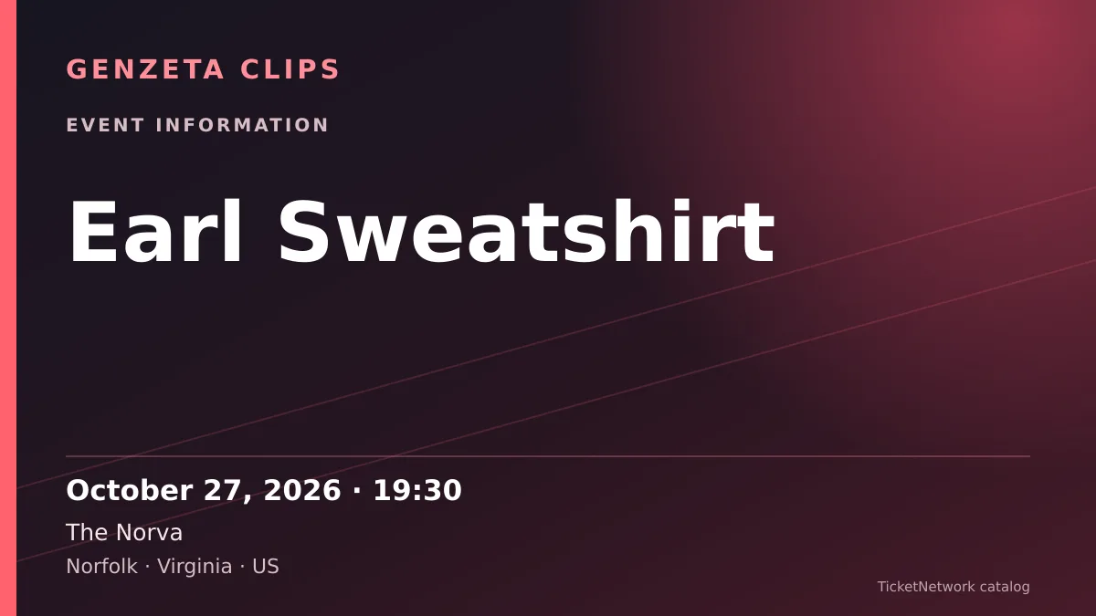 Event information graphic for Earl Sweatshirt at The Norva