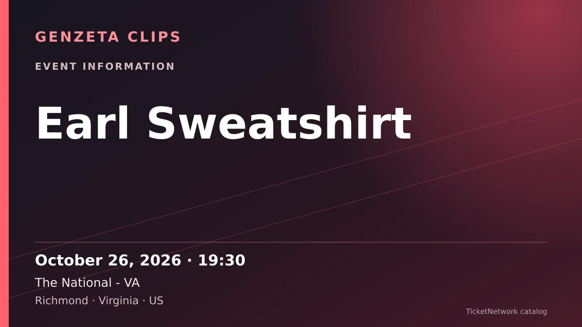 Event information graphic for Earl Sweatshirt at The National - VA