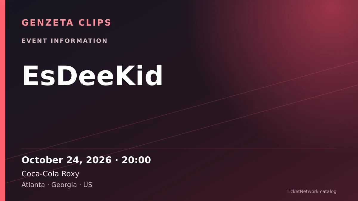Event information graphic for EsDeeKid at Coca-Cola Roxy