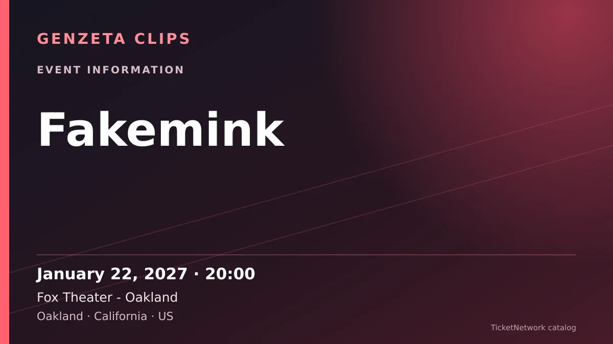 Event information graphic for Fakemink at Fox Theater - Oakland