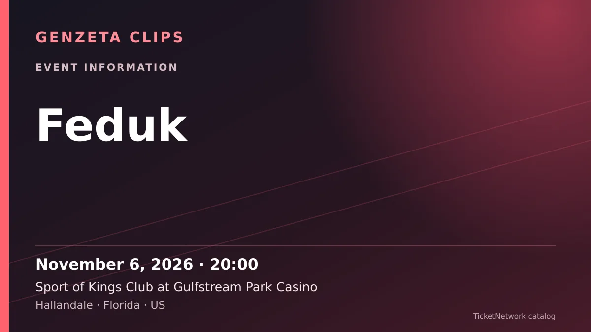 Event information graphic for Feduk at Sport of Kings Club at Gulfstream Park Casino