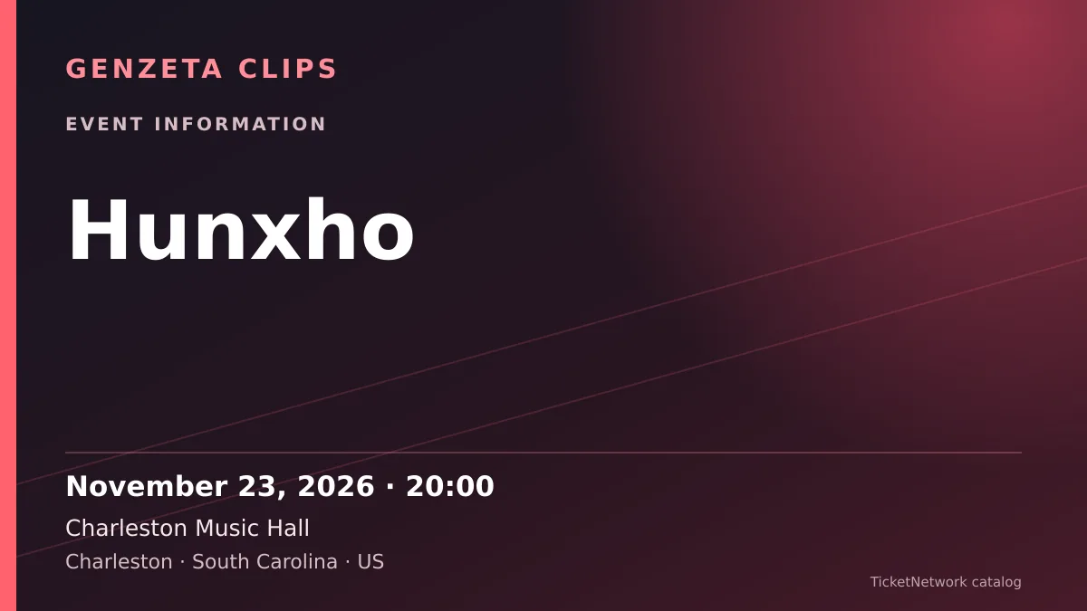 Event information graphic for Hunxho at Charleston Music Hall