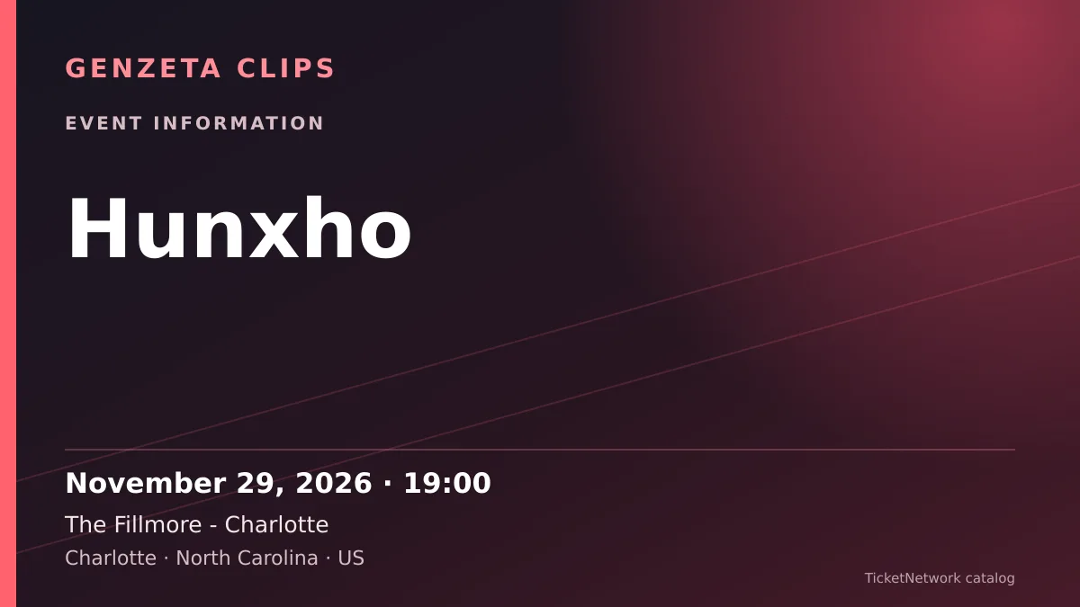 Event information graphic for Hunxho at The Fillmore - Charlotte