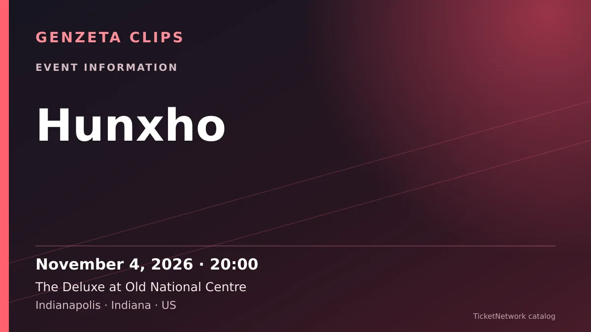Event information graphic for Hunxho at The Deluxe at Old National Centre