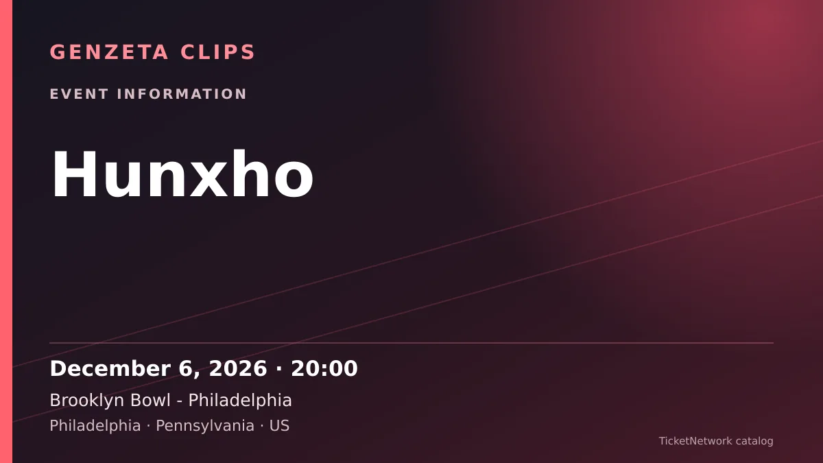 Event information graphic for Hunxho at Brooklyn Bowl - Philadelphia