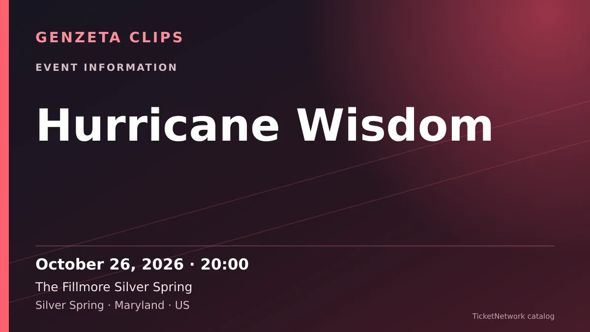 Event information graphic for Hurricane Wisdom at The Fillmore Silver Spring