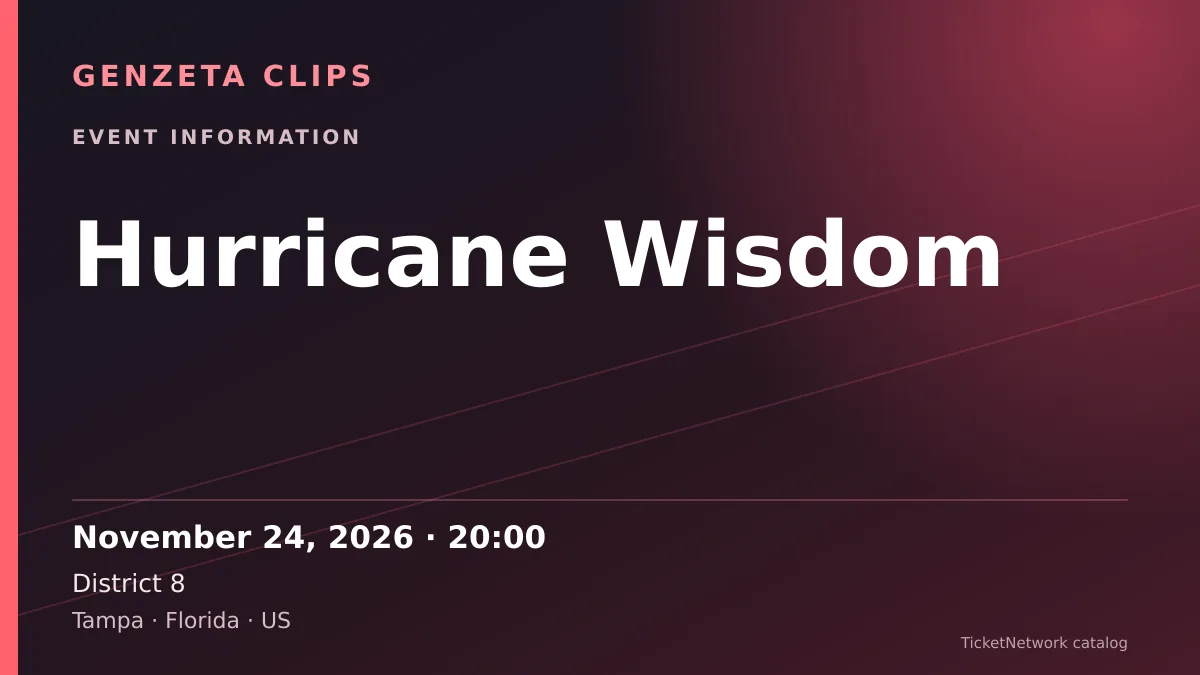 Event information graphic for Hurricane Wisdom at District 8