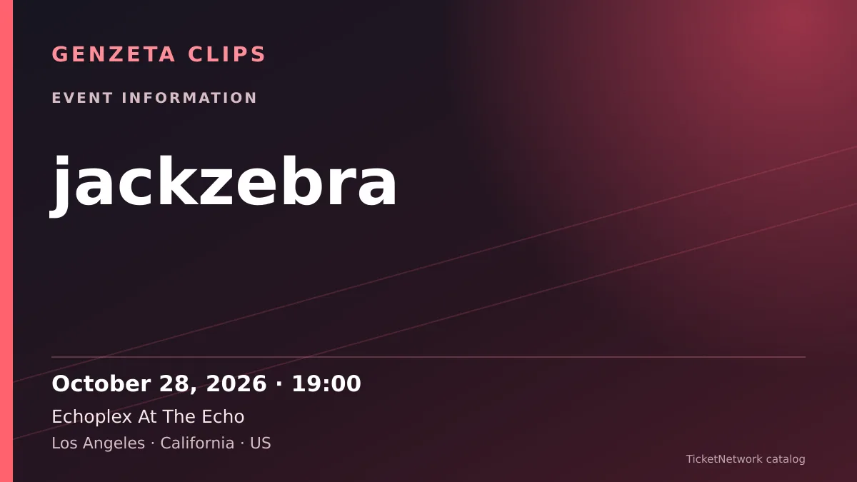 Event information graphic for jackzebra at Echoplex At The Echo