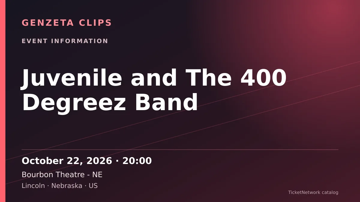 Event information graphic for Juvenile and The 400 Degreez Band at Bourbon Theatre - NE