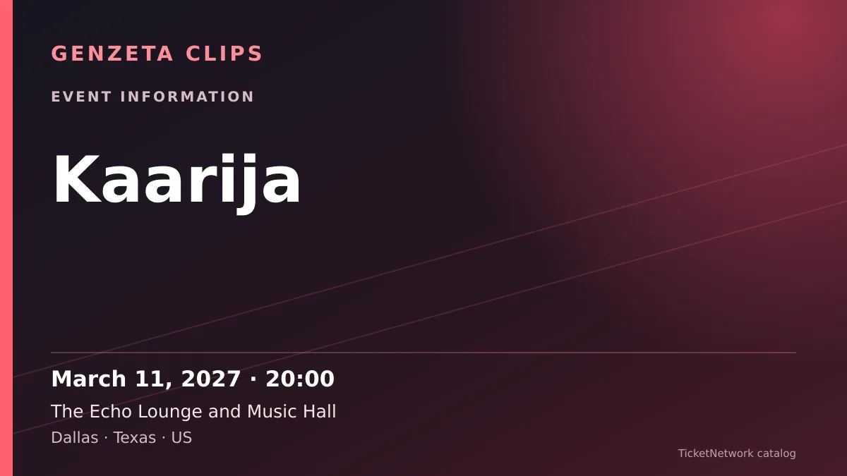 Event information graphic for Kaarija at The Echo Lounge and Music Hall