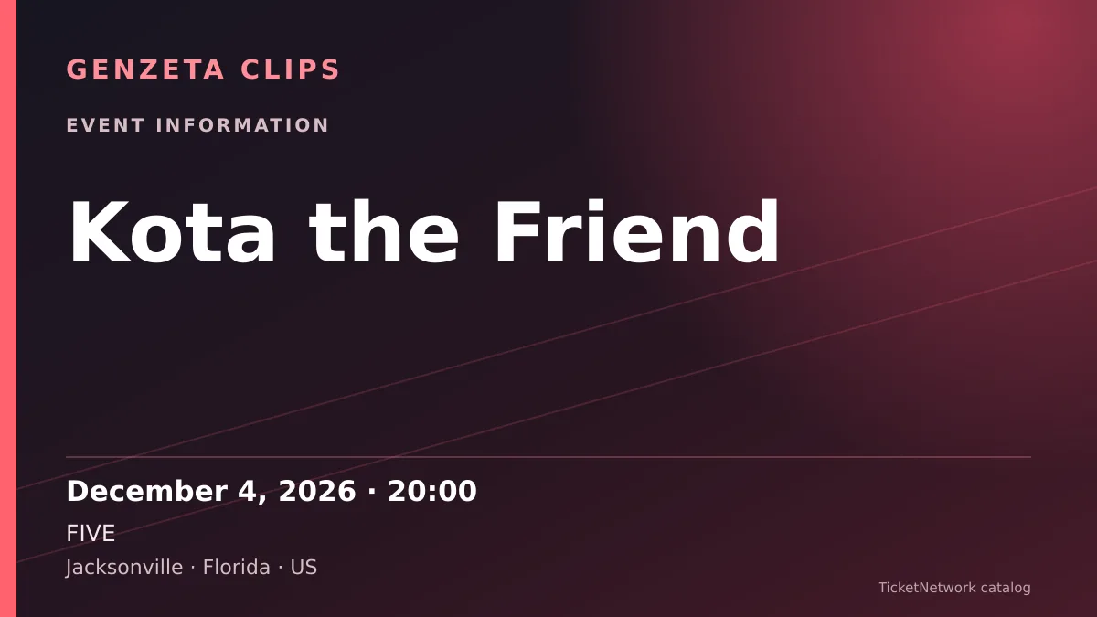 Event information graphic for Kota the Friend at FIVE