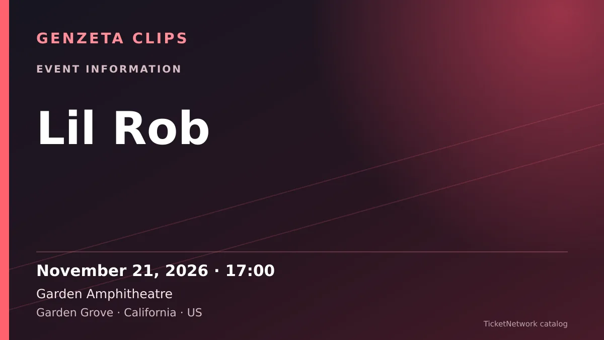 Event information graphic for Lil Rob at Garden Amphitheatre
