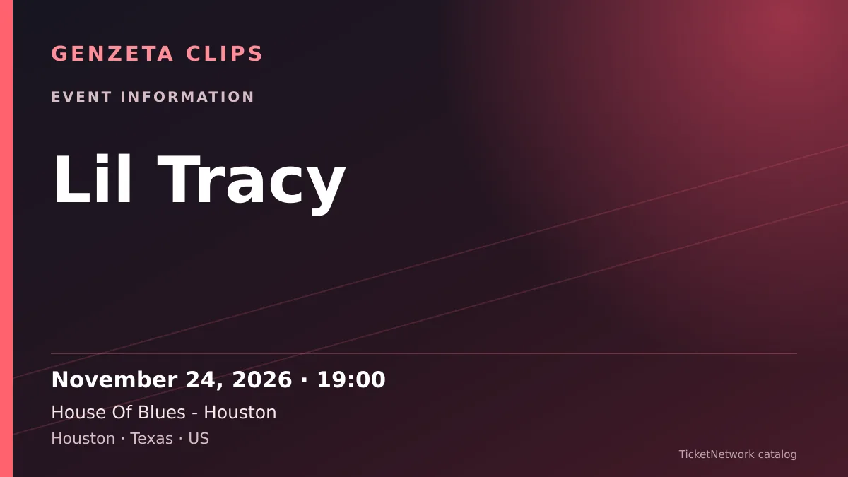 Event information graphic for Lil Tracy at House Of Blues - Houston