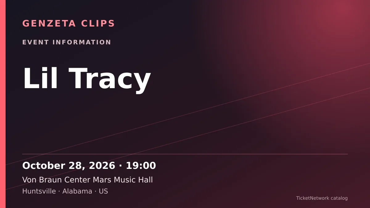 Event information graphic for Lil Tracy at Von Braun Center Mars Music Hall