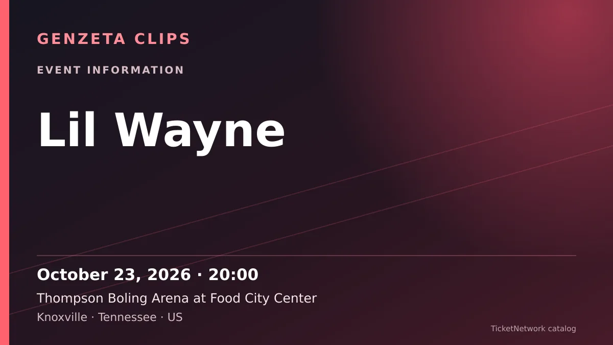 Event information graphic for Lil Wayne at Thompson Boling Arena at Food City Center