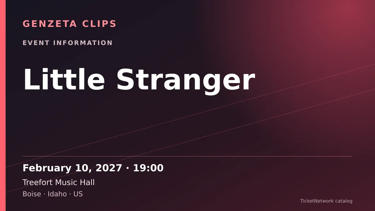 Event information graphic for Little Stranger at Treefort Music Hall